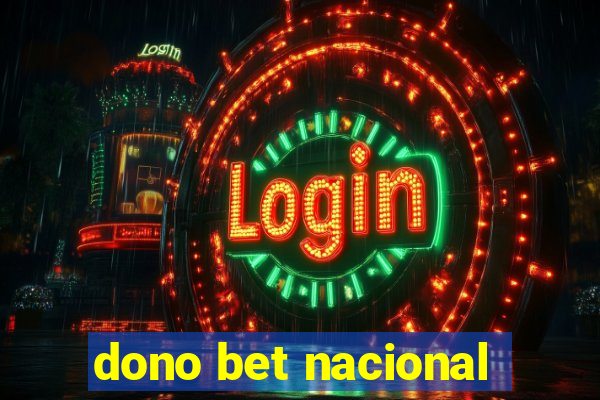 dono bet nacional